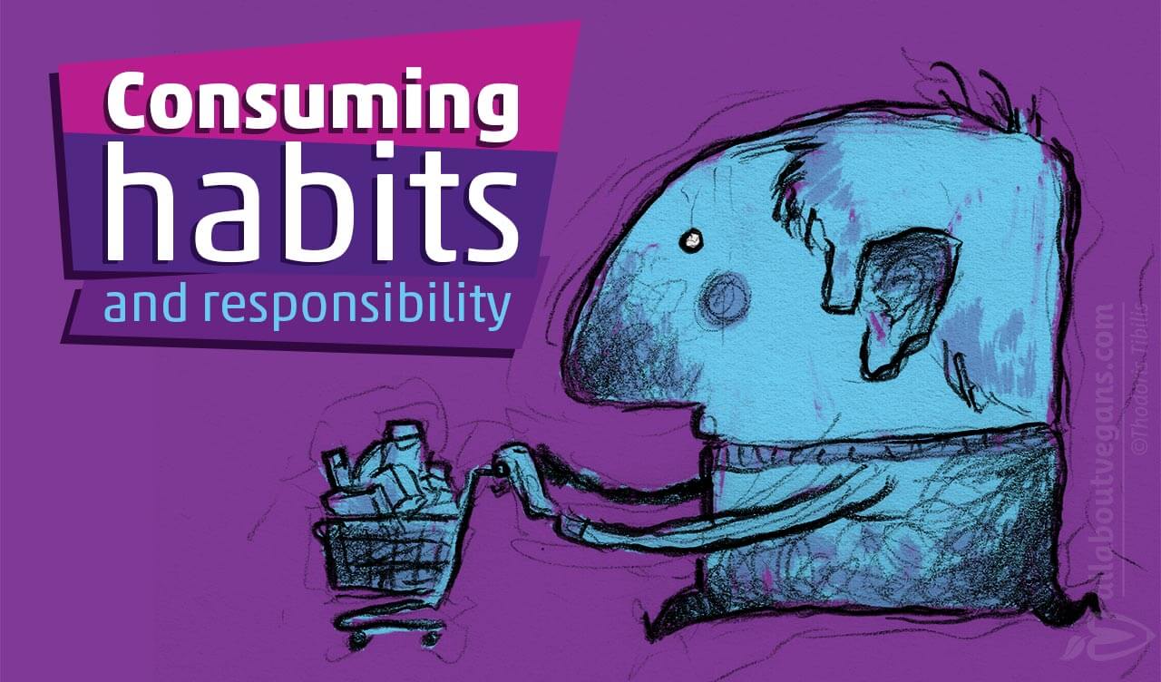  Our responsibility for our consumer habits 